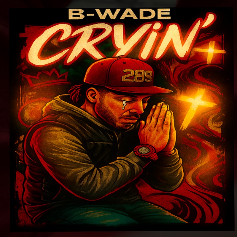 B-Wade Cryin'