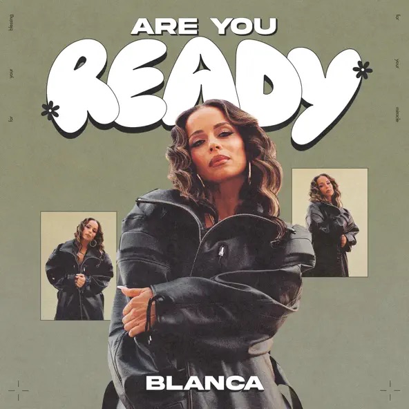Blanca Are You Ready