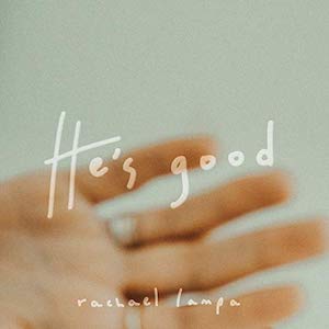 Rachael Lampa He's Good