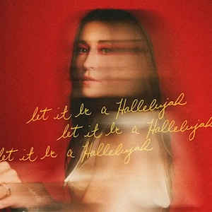 Let It Be A Hallelujah by Lauren Daigle