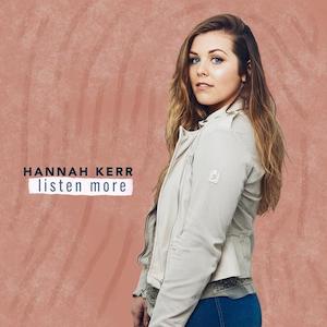 Hannah Kerr Listen More