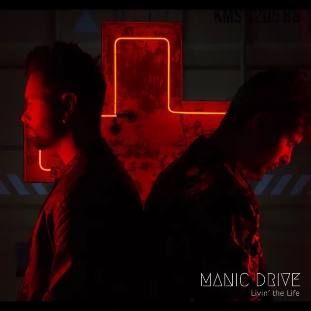 Manic Drive Livin' The Life
