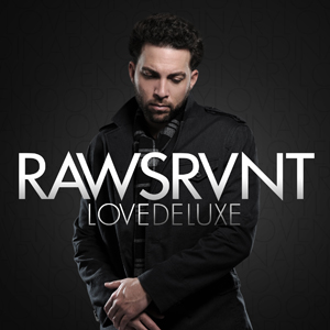 Rawsrvnt Love Deluxe