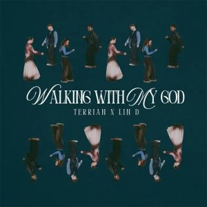 Terrian Walking With My God