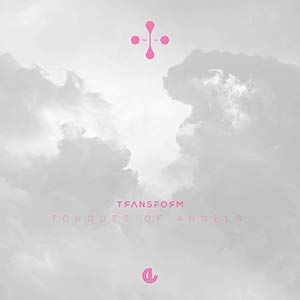 Transform Tongues of Angels